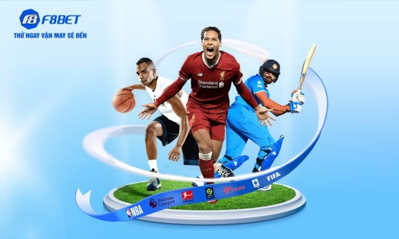 Những bộ môn cá cược thể thao tiêu biểu nhất trên F8BET